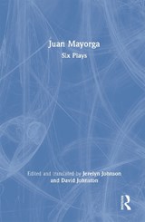 Juan Mayorga - JERELYN JOHNSON ; DAVID (QUEEN’S UNIVERSITY BELFAST,  Northern Ireland) Johnston - 9781032132457