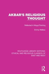 Akbar's Religious Thought - Emmy Wellesz - 9781032148175