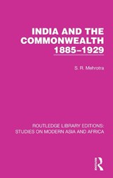 India and the Commonwealth 1885-1929 - S. R. Mehrotra - 9781032153742