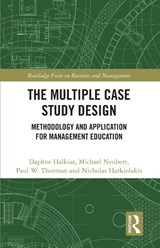 The Multiple Case Study Design - Daphne Halkias ; Michael Neubert ; Paul W. Thurman ; Nicholas Harkiolakis - 9781032156101