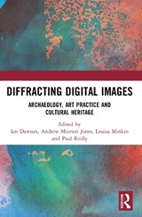 Diffracting Digital Images - Ian (Winchester School of Art Dawson ; Andrew (Stockholm University Meirion Jones ; Louisa (University of the Arts Minkin - 9781032160016