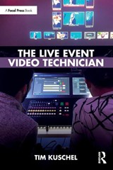 The Live Event Video Technician - Tim Kuschel - 9781032160955