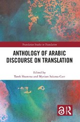 Anthology of Arabic Discourse on Translation - Tarek Shamma ; Myriam Salama-Carr - 9781032162621