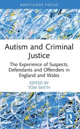 Autism and Criminal Justice - Tom Smith - 9781032164878
