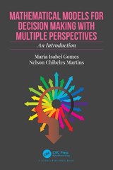 Mathematical Models for Decision Making with Multiple Perspectives - Maria Isabel Gomes ; Nelson Chibeles Martins - 9781032168456