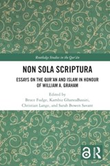Non Sola Scriptura - BRUCE (UNIVERSITE DE GENEVE,  Switzerland) Fudge ; Kambiz (Reed College, USA) GhaneaBassiri ; Christian (Universiteit van Utrecht, The Netherlands) Lange ; Sarah Bowen (Aga Khan University, Pakistan) Savant - 9781032171968
