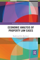 Economic Analysis of Property Law Cases - BOUDEWIJN R. A. (UNIVERSITY OF GHENT,  Belgium) Bouckaert - 9781032173115