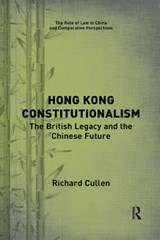 Hong Kong Constitutionalism - Richard Cullen - 9781032174402