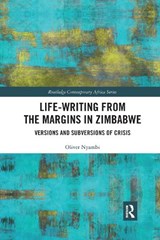 Life-Writing from the Margins in Zimbabwe - OLIVER (UNIVERSITY OF THE FREE STATE,  South Africa) Nyambi - 9781032178110