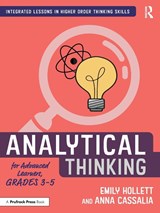 Analytical Thinking for Advanced Learners, Grades 3–5 - Emily Hollett ; Anna Cassalia - 9781032199269
