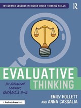 Evaluative Thinking for Advanced Learners, Grades 3–5 - Emily Hollett ; Anna Cassalia - 9781032199276
