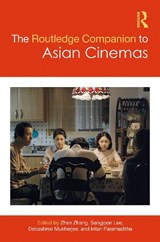 The Routledge Companion to Asian Cinemas - ZHEN (NEW YORK UNIVERSITY,  USA) Zhang ; Sangjoon (City University of Hong Kong) Lee ; Debashree (Columbia University, USA) Mukherjee ; Intan (Macquarie University, Australia) Paramaditha - 9781032199405