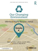 Our Changing Environment, Grade K - Carla C. (North Carolina State University Johnson ; Janet B. (North Carolina State University Walton ; Erin E. (George Mason University Peters-Burton - 9781032199795