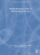 Mineral Resources, Grade 11 - CARLA C. (PURDUE UNIVERSITY,  USA) Johnson ; Janet B. (North Carolina State University, USA) Walton ; Erin E. (George Mason University, USA) Peters-Burton - 9781032199887