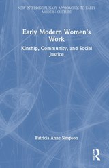 Early Modern Women’s Work - Patricia Anne Simpson - 9781032211329