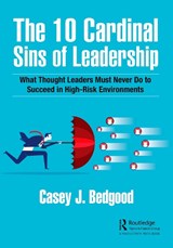 The 10 Cardinal Sins of Leadership - Casey J. Bedgood - 9781032213460