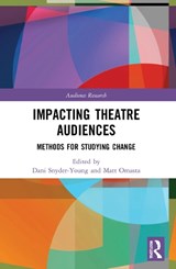 Impacting Theatre Audiences - Dani Snyder-Young ; Matt Omasta - 9781032214160