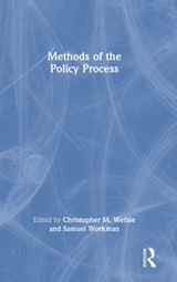 Methods of the Policy Process - CHRISTOPHER M. (UNIVERSITY OF COLORADO DENVER,  USA) Weible ; Samuel (West Virginia University, USA) Workman - 9781032215839