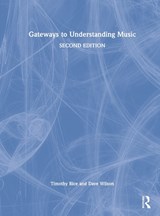 Gateways to Understanding Music - Timothy Rice ; Dave Wilson - 9781032216300
