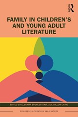 Family in Children’s and Young Adult Literature - Eleanor Spencer ; Jade Dillon Craig - 9781032217093