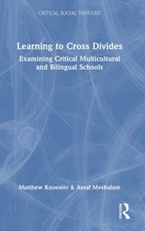 Learning to Cross Divides - MATTHEW (RIPON COLLEGE,  USA) Knoester ; Assaf (Ben-Gurion University of the Negev, Israel) Meshulam - 9781032227924