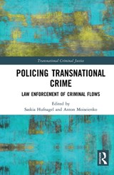Policing Transnational Crime - SASKIA (UNIVERSITY OF SYDNEY LAW SCHOOL,  Australia) Hufnagel ; Anton Moiseienko - 9781032235646