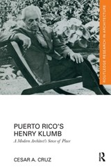 Puerto Rico’s Henry Klumb - Cesar Cruz - 9781032237428
