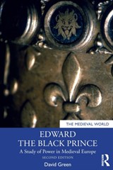 Edward the Black Prince - David Green - 9781032249681