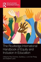 The Routledge International Handbook of Equity and Inclusion in Education - Paul (Dublin City University Downes ; Guofang (University of British Columbia Li ; Lore (Erasmus University of Rotterdam Van Praag - 9781032253893