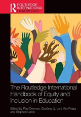 The Routledge International Handbook of Equity and Inclusion in Education - Paul (Dublin City University Downes ; Guofang (University of British Columbia Li ; Lore (Erasmus University of Rotterdam Van Praag - 9781032253909
