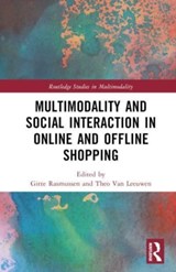 Multimodality and Social Interaction in Online and Offline Shopping - Gitte Rasmussen ; Theo (University of Southern Denmark) van Leeuwen - 9781032255910