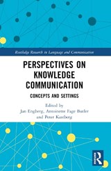 Perspectives on Knowledge Communication - Jan Engberg ; Antoinette Fage-Butler ; Peter Kastberg - 9781032258102