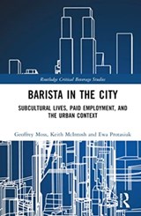 Barista in the City - Geoffrey (Temple University) Moss ; Keith (Temple University) McIntosh ; Ewa (Temple University) Protasiuk - 9781032272030