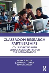 Classroom Research Partnerships - Debra K. Meyer ; Julianne C. Turner ; Nancy E. Perry - 9781032273228