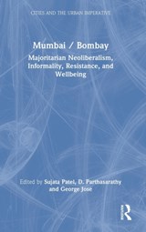 Mumbai / Bombay - SUJATA (NATIONAL FELLOW,  Indian Institute of Advanced Study, Shimla, India) Patel ; D. (IIT Bombay, India) Parthasarathy ; George Jose - 9781032276694