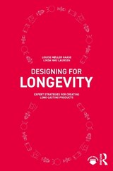 Designing for Longevity - Louise Møller Haase ; Linda Nhu Laursen - 9781032284668