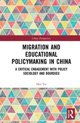 Migration and Educational Policymaking in China - Hui Yu - 9781032289939