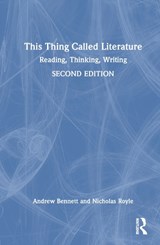 This Thing Called Literature - ANDREW (UNIVERSITY OF BRISTOL,  UK) Bennett ; Nicholas Royle - 9781032293790