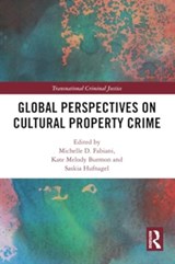 Global Perspectives on Cultural Property Crime - MICHELLE D. FABIANI ; KATE MELODY BURMON ; SASKIA (UNIVERSITY OF SYDNEY LAW SCHOOL,  Australia) Hufnagel - 9781032298658