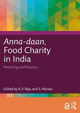 Anna-daan, Food Charity in India - K.V. Raju ; S. Manasi - 9781032309248