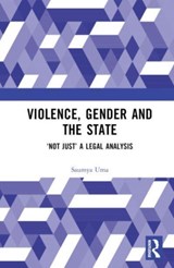 Violence, Gender and the State - SAUMYA (O.P. JINDAL GLOBAL UNIVERSITY,  India) Uma - 9781032312774