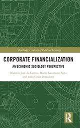 Corporate Financialization - Marcelo Jose do Carmo ; Mario Sacomano Neto ; Julio Cesar Donadone - 9781032313955