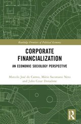 Corporate Financialization - Marcelo Jose do Carmo ; Mario Sacomano Neto ; Julio Cesar Donadone - 9781032313962