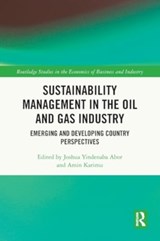 Sustainability Management in the Oil and Gas Industry - Joshua Yindenaba (University of Ghana Business School Abor ; Amin Karimu - 9781032314624
