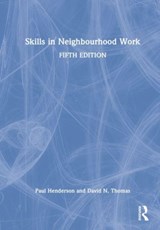 Skills in Neighbourhood Work - Paul Henderson ; David N. Thomas - 9781032314921