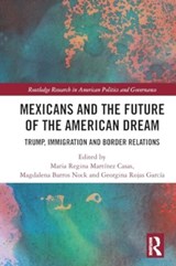 Mexicans and the Future of the American Dream - MARTINEZ CASAS,  Maria Regina ; Barros Nock, Magdalena ; Rojas Garcia, Georgina - 9781032315775