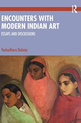 Encounters with Modern Indian Art - Yashodhara Dalmia - 9781032316895
