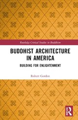 Buddhist Architecture in America - Robert Gordon - 9781032318455