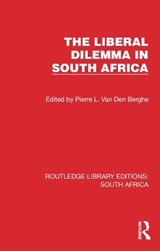 The Liberal Dilemma in South Africa - P. L. van den Berghe - 9781032322193