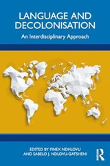 Language and Decolonisation - Finex (University of New England Ndhlovu ; Sabelo J. (University of Bayreuth Ndlovu-Gatsheni - 9781032322544